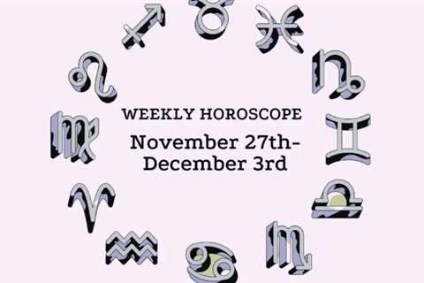November 27-December 3 Horoscope: When The Going Gets Tough…