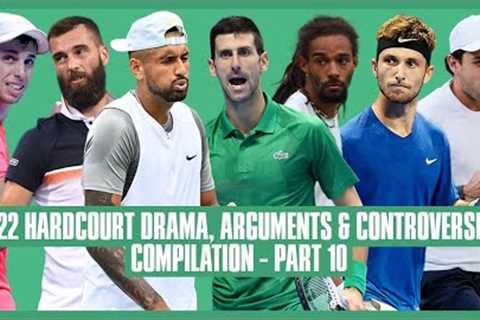 Tennis Hard Court Drama 2022 | Part 10 | I Freaking Hate You Right Now, You're My Worst Enemy