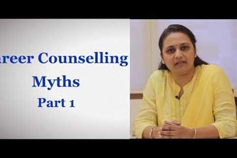 Career Counselling Myths - Part 1