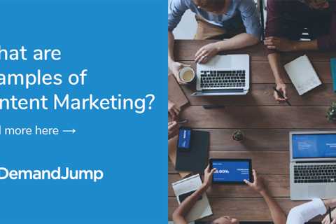 5 Content Marketing Examples to Help You Succeed