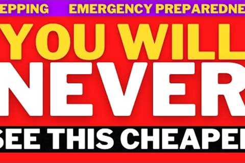 INSANE Once in a Lifetime Prepper Deals: Don't Miss Out!
