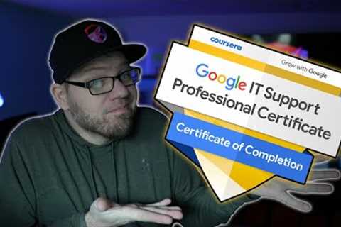 Google IT Support Professional Certification - 2022 Update