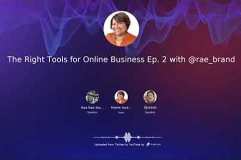 The Right Tools To Grow Your Business Online [Audio]
