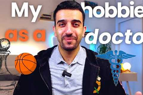 How I find time for hobbies as a doctor