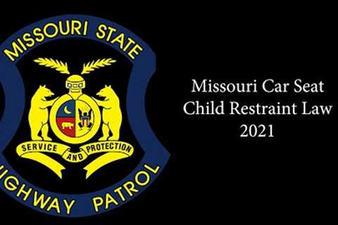 Missouri's Car Seat - Child Restraint Law 2021