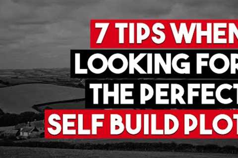 How to Find a Self Build Plot in the UK