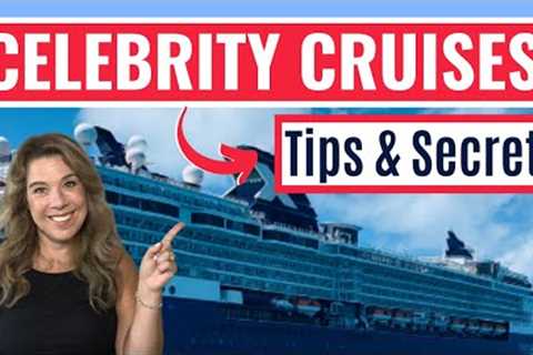 10 Best CELEBRITY CRUISE TIPS  &amp; TRICKS - What You Need to Know when Cruising with Celebrity