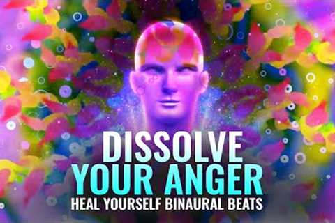 Dissolve Your Anger | Reduce Stress, Depression, Negative Thoughts | Heal Yourself Binaural Beats