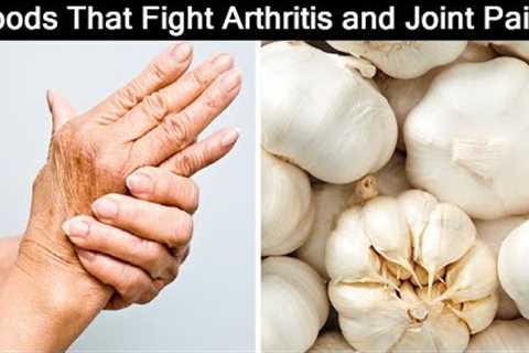 10 Best Foods To Eat If You Have Arthritis And Joint Pain