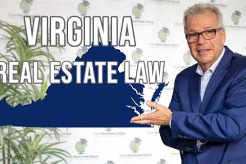 Virginia Real Estate License Law from Global Real Estate School