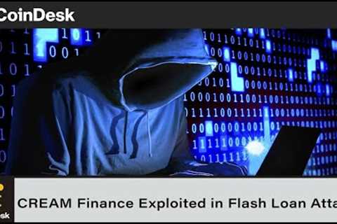 CREAM Finance Exploited in Flash Loan Attack Worth Over $100M