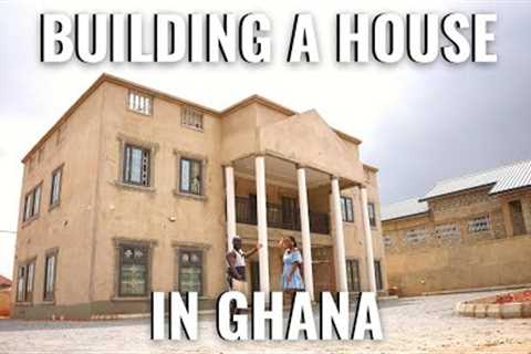 How much it costs to build a 4 bedroom house in Ghana from foundation to finishing