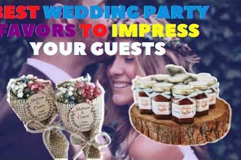The Best Wedding Party Favors to Impress Your Guests - Everything you need to know!