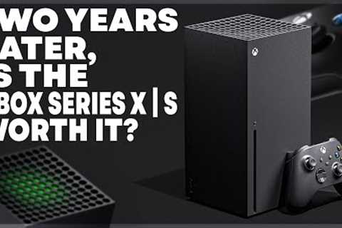 TWO YEARS LATER, Is The Xbox Series X | S Worth It?