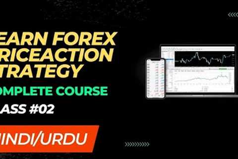 Forex trading Course Class #02 | Learn Forex Price Action Trading Strategy | Hindi/Urdu