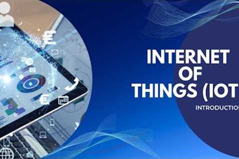Introductory Of IoT Developer Course