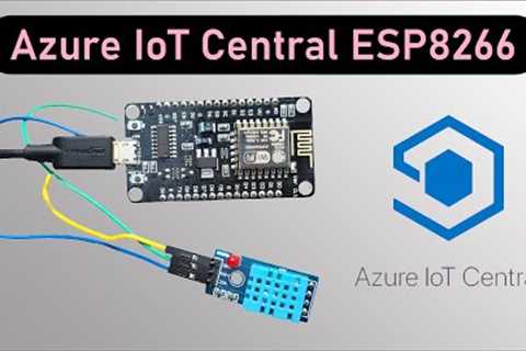 Getting Started with Microsoft Azure IoT Central using NodeMCU ESP8266