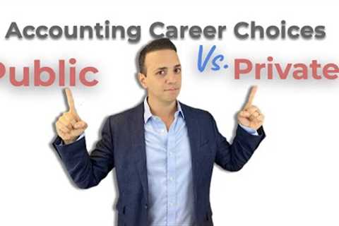 Public vs. Private Accounting Career Progression!