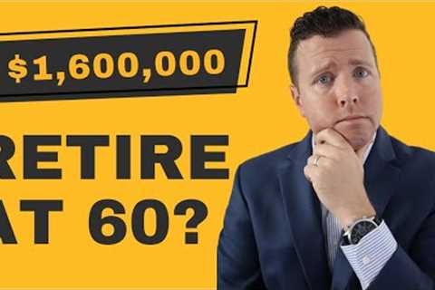 Retirement Income Strategy for 60 yr old with $1,600,000 Saved for Retirement