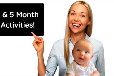 DEVELOPMENTAL ACTIVITIES For 4 &amp; 5 Month Old Baby