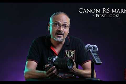 Canon EOS R6 mark II  - First Looks with sample Photos n Videos