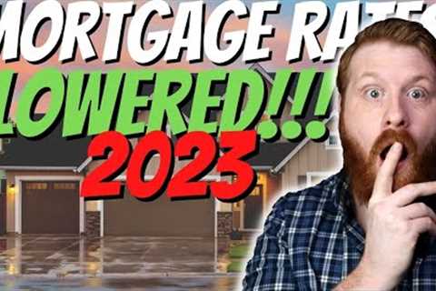 Mortgage Rates CUT in 2023!!! | Mortgage Rates Just Dropped: Good News For Housing Market!!!