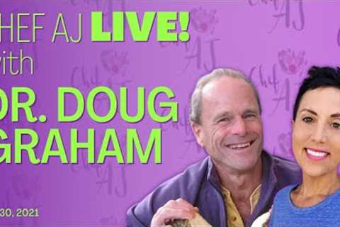 Why 80/10/10 and Low Fat Raw Vegan Works for Optimal Health | Chef AJ LIVE! with Dr. Doug Graham