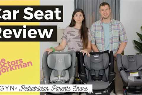 Convertible Car Seats - Pediatrician and OBGYN Parents Review Popular Options