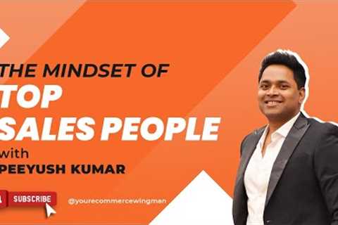 The Mindset of Top Sales People | Sales Strategies that are proven to work