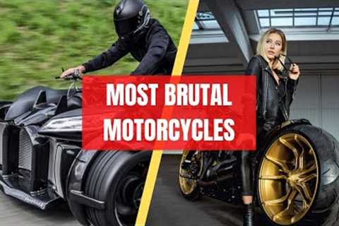 MOST BRUTAL MOTORCYCLES YOU SHOULD SEE