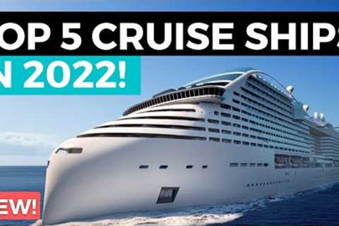 TOP 5 BEST NEW CRUISE SHIPS IN 2022! (ft Royal Caribbean, Carnival, Norwegian, MSC, Disney, Virgin)