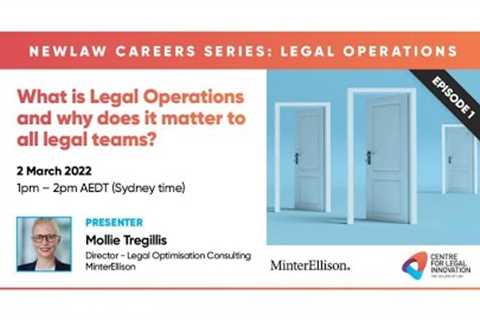 NewLaw Careers Series-Episode 1: What is Legal Operations and why does it matter to all legal teams?