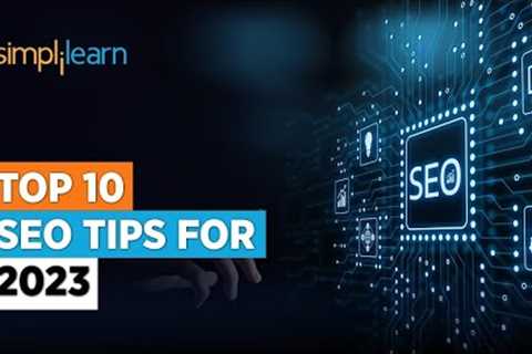 🔥 Top 10 SEO Tips For 2023 | 10 Powerful SEO Tips and Tricks 🔥🔥 | SEO Tips 2023 | Simplilearn