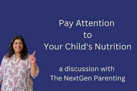 Pay Attention to Your Child's Nutrition