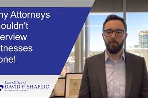 Why a San Diego criminal defense lawyer should never interview a witness by themselves
