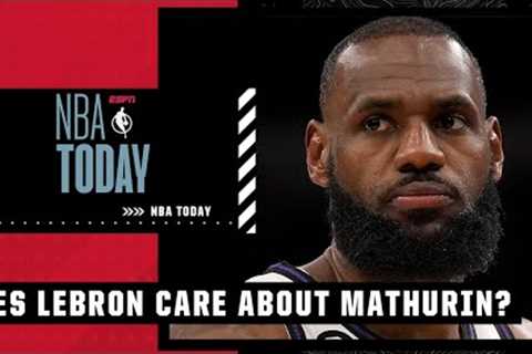 Does LeBron James care about Ben Mathurin? | NBA Today