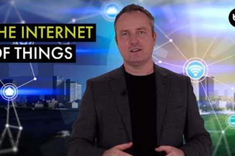The Internet of Things IoT and smart devices in business by Bernard Marr