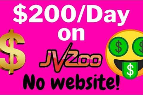 Make $200/day Promoting JVZoo Products Without A Website: Affiliate Marketing 2021