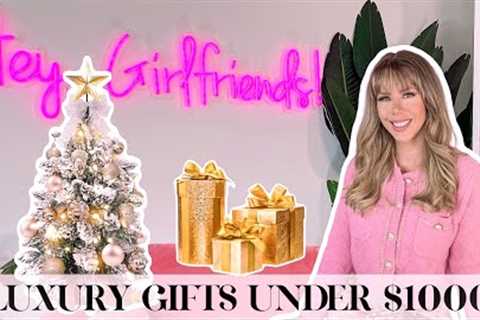 10 BOUJEE GIRL GIFTS UNDER $1000 | AFFORDABLE LUXURY GIFT GUIDE