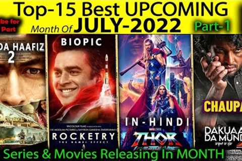 Top-15 Upcoming JULY-2022 Pt.1 Web-Series Movies #Netflix#Amazon#SonyLiv#Disney+Hotstar
