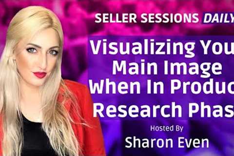 Visualizing Your Main Image When In The Amazon Product Research Phase