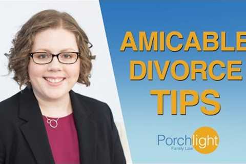 How to Have an Amicable Divorce | Divorce Attorney Shares Tips on Divorce | Porchlight Legal