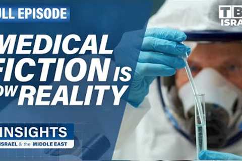 Israel's Life-Saving Science | FULL EPISODE | Insights on TBN Israel