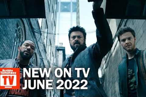 Top TV Shows Premiering in June 2022 | Rotten Tomatoes TV