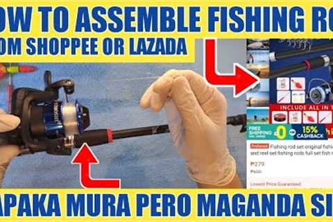 HOW TO ASSEMBLE FISHING ROD FROM SHOPEE AND LAZADA - COMPLETE PROCESS INCLUDING REEL SET UP