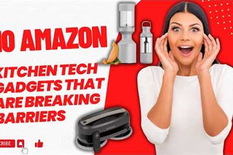 10 Amazon Kitchen Tech Gadgets That Are Breaking Barriers