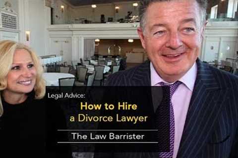 How to Hire a Divorce Lawyer
