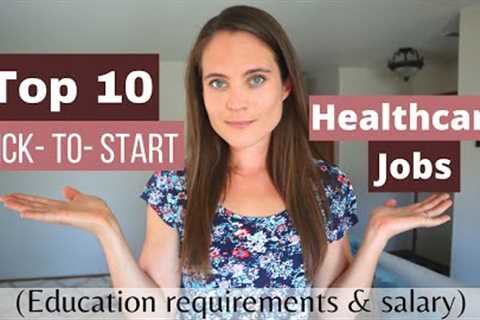 ENTRY LEVEL HEALTHCARE JOBS YOU CAN START QUICKLY | Top 10 Options | SALARY &amp; REQUIREMENTS