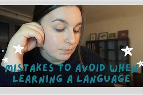 MISTAKES self study language learners make.|| Biggest mistakes to avoid when learning a language