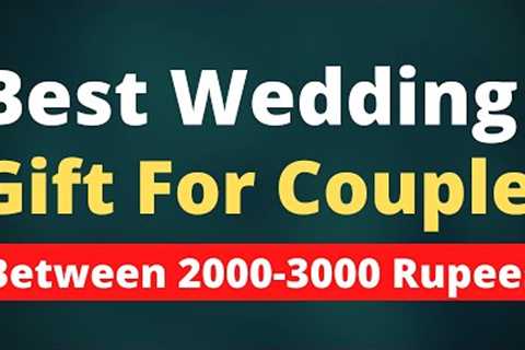 [6] Wedding Gift for Couple Between 2000-3000 Rupee | Wedding Gift | 2021